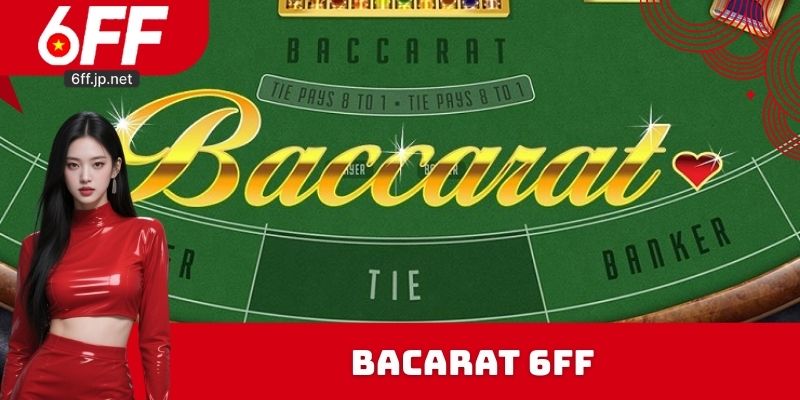 Bacarat 6FF
