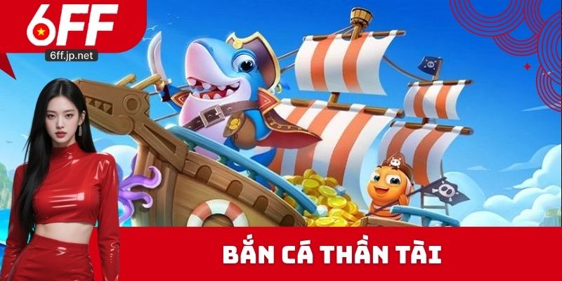 Bắn Cá Thần Tài