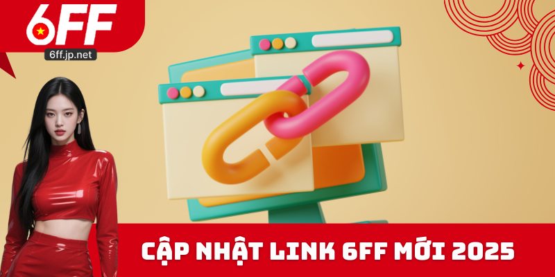 Cập nhật link 6FF mới 2025