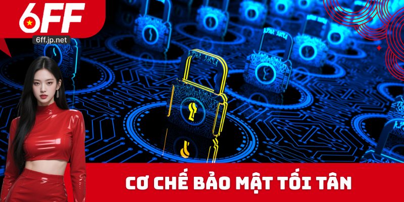 Cơ chế bảo mật tối tân