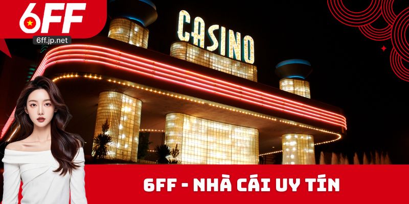 Giới thiệu 6FF - Nhà cái uy tín hàng đầu châu Á