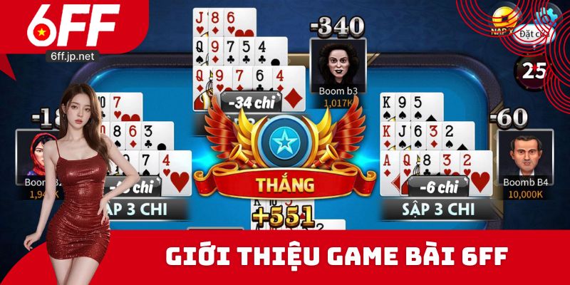 Giới thiệu dữ kiện game bài 6ff người mới cần nắm