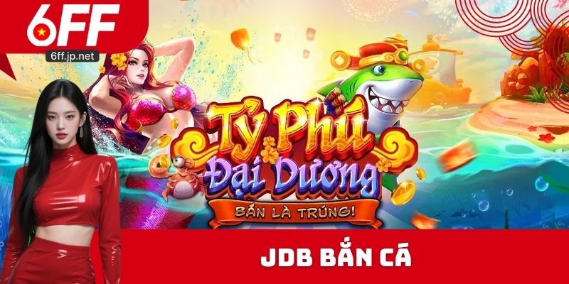 JDB Bắn Cá