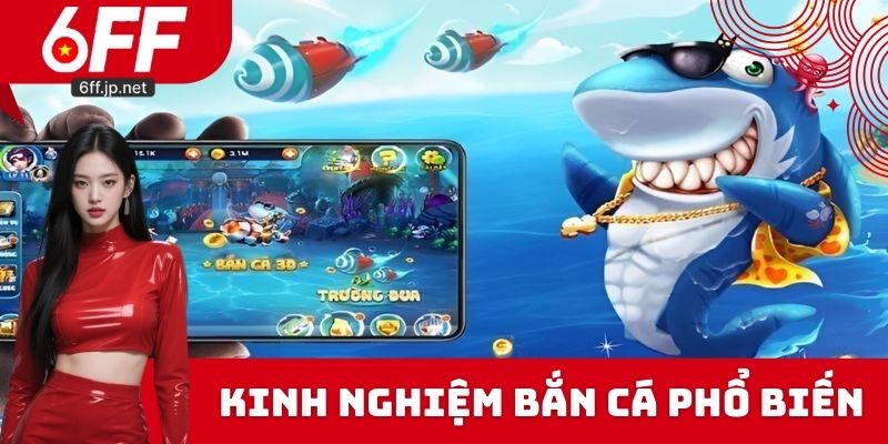 Kinh nghiệm bắn cá ăn tiền phổ biến