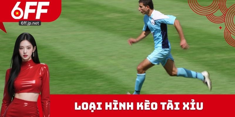 Loại hình kèo tài xỉu