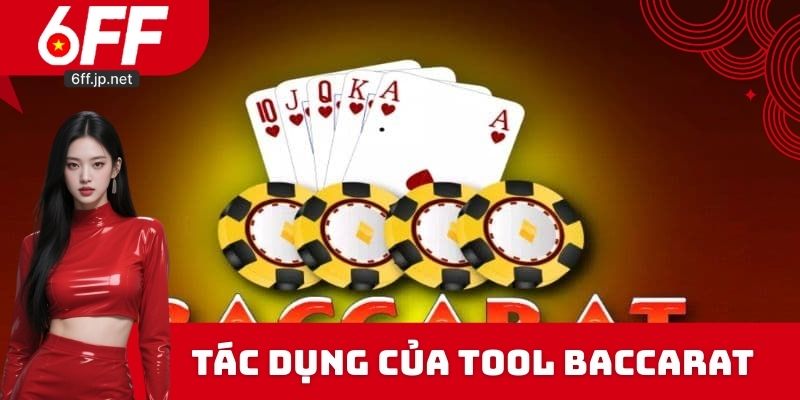 Tác dụng của Tool Baccarat