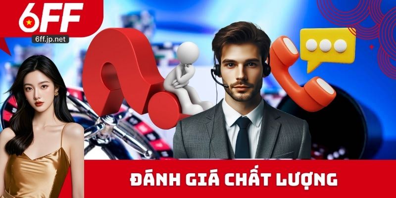 Tìm hiểu về chất lượng của dịch vụ CSKH trong nhà cái